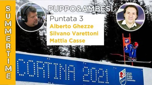 Puppo&ambesi summertime (ep03) - speciale mondiali cortina 2021
