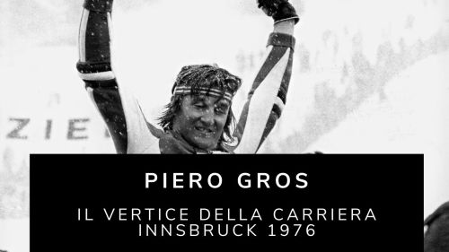 Piero gros - il vertice della carriera innsbruck 1976