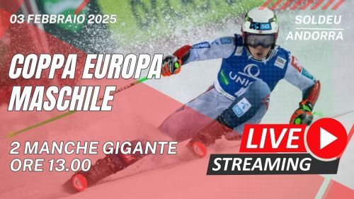 Live | soldeu | coppa europa - 2 manche gigante maschile